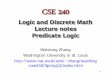 Logic and Discrete Math Lecture notes Predicate Logiczhang/teaching/cse240/Spring10/Pred... · Logic and Discrete Math Lecture notes Predicate Logic 2 Today Chapter 2.1 All images
