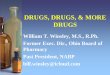 Drugs, Drugs, and More Drugs - DEA Diversion … · drugs hydrocodone 10mg and carisoprodol 350mg. These nine Ohio health care professionals, collectively, earned over $2.1 million