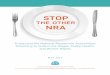 STOP the other NRA - rocunitedrocunited.org/wp-content/uploads/2017/05/... · When hearing the acronym ‘NRA’ most Americans think of a very vis-ible gun lobby. However, another
