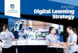 2015-2020 Digital Learning Strategy - Home - … Learning Strategy.pdf · University of South Australia Digital Learning Strategy 2015-2020. ... UniSA will transform its curriculum