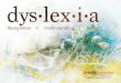 What is Dyslexia? How many people are .the right approach by those supporting them, dyslexia can