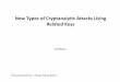 New Types of Cryptanalytic Attacks Using Related Keys · New Types of Cryptanalytic Attacks Using Related Keys Eli Biham Presented by: Nael Masalha . Outline •Introduction •LOKI89