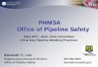 PHMSA Office of Pipeline Safety - South Dakota … · PHMSA Office of Pipeline Safety Kenneth Y. Lee. ... Hydrotest failure at 80% of test pressure. ... Low Strength Fittings Coating