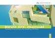 Revit IFC manual - .4 | Autodesk Revit IFC manual INSTRUCTIONS FOR REVIT USERS With IFC, the standard