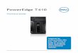 PowerEdge T410 - Dell T410... · users, the Dell™ PowerEdge™ T410 is a powerful, reliable server that delivers balanced high performance. The T410 is a 2-socket tower server featuring