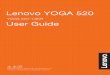 YOGA 520-14IKB User Guide - CNET Content Solutionscdn.cnetcontent.com/e8/e2/e8e2169a-6f83-4c99-976c-9a0cd5ef8071.pdf · Lenovo YOGA 520 YOGA 520-14IKB User Guide Read the safety notices