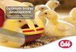 Optimum broiler development - Cobb Vantress … · Optimum broiler development A practical guide to ensure correct early broiler performance. Contents Introduction ... that will indicate