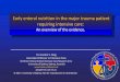 Early enteral nutrition in the major trauma patient ... · Early enteral nutrition in the major trauma patient requiring intensive care: An overview of the evidence. ... care enteral