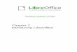 Chapter 1 Introducing LibreOffice - The Document … · Chapter 1 Introducing LibreOffice. ... Here are some of the advantages of LibreOffice over other office suites: ... (RTL) layout