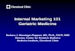 Internal Marketing 101 Geriatric Medicine - .Internal Marketing 101 Geriatric Medicine Barbara J