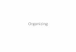 Organizing - ufcw832.com · they have into the power they need to make the change they want. •Organizing is about people, power and change. ... •The employees at the Company are
