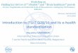 Introduction to ITU-T Q28/16 and its e-health standardization · Introduction to ITU-T Q28/16 and its e-health standardization Masahito KAWAMORI International Telecommunication Union
