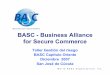 BASC BASC -- Business Alliance Business Alliance for ... · BASC BASC -- Business Alliance Business Alliance for Secure Commercefor Secure Commerce Taller Gestión del riesgo 