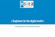 Engineers for the digital world - foi.unizg.hr · ESIEA is a top-ranked, French "Grande École" (engineering school) specializing in digital sciences and technologies, with 3 campuses
