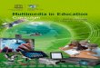 Multimedia in Education - UNESDOC Database | …unesdoc.unesco.org/images/0022/002241/224187e.pdf · 6 General Information • Critical and reflto mainstream scenarios for multimedia