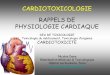 CARDIOTOXICOLOGIE RAPPELS DE PHYSIOLOGIE CARDIAQUE · 2013-09-25 · CARDIOTOXICOLOGIE RAPPELS DE PHYSIOLOGIE CARDIAQUE DEA DE TOXICOLOGIE Toxicologie du médicament, Toxicologie