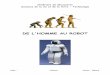 DE L'HOMME AU ROBOT - dcharletoux.free.frdcharletoux.free.fr/content/Idd/Livert_eleve.pdf · DE L'HOMME AU ROBOT Depuis le XVIIIème siècle, l'homme tente de créer des robots capables