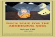 Duck Soup VIII - Nanaimo Ladysmith Public Schools€¦ · with this, the eighth edition of Duck Soup for the Aboriginal Soul. This volume is composed entirely of stories, poetry,
