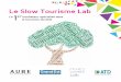 Le Slow Tourisme Lab le tourisme durable Le 1er … · Le Chiffre d’affaires dans le tourisme national généré par les français est plus important hors grandes agglomérations