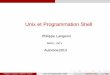 Unix et Programmation Shell - langevin.univ-tln.frlangevin.univ-tln.fr/cours/UPS/doc/upsh.pdf · [PSLC] prog. syst eme en langage C sous Linux, par C. Blaess. [EPI] unix et l’informatique