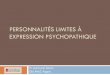 Personnalit©s limites   expression psychopathiquesenon- .PERSONNALIT‰S LIMITES € EXPRESSION PSYCHOPATHIQUE