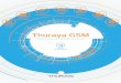 Thuraya GSM GSM.pdf · Thuraya GSM About Thuraya GSM GSM phones are used the world over, but GSM networks are not accessible everywhere. Coverage is often patchy or non-existent away