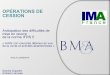 OPÉRATIONS DE CESSION - IMA Franceima-france.com/.../IMA.20140923_IFRS5-operations-cession.pdf · La JV d’un actif en cours d’introduction en bourse n’est connue qu’au moment