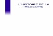 L'HISTOIRE DE LA MEDECINE - …sf523aed80162da1a.jimcontent.com/download/version... · 3. développez les tensions qui se sont manifestés entre les médecins arabes et la mentalité