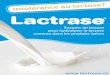 Enzyme de lactase pour hydrolyser le lactose contenu … · et l’intolérance au lactose ... observation de la diminution de la tolérance au lait et aux produits lactés avec les
