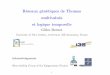 Réseaux génétiques de Thomas multivalués et logique …bernot/Actu/EJC2010/Slides/Bernot.pdf · et logique temporelle Gilles Bernot University of Nice sophia antipolis, I3S laboratory,