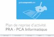 Plan de reprise d’activité PRA - PCA Informatiquecyber-serenite.fr/uploads/documents/cahier-des-charges-pca_pra.pdf · Le projet doit-il inclure une solution de repli utilisateurs