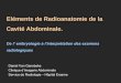 Eléments de Radioanatomie de la Cavité Abdominale. · • Espace sous phrénique gauche ... Peritoneal and Retroperitoneal Anatomy and Its Relevance for Cross-Sectional Imaging
