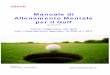 Manuale di Allenamento Mentale per il Golf - … · eBook Manuale di Allenamento Mentale per il Golf (preview) Come migliorare nel Golf ... Capitolo 4 - EFT: la perfomance ottimale