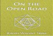 On the Open Road - YOGeBooksyogebooks.com/english/trine/1908openroad.pdf · Ralph Waldo Trine 5 To know that the ever‑conscious realization of the essential oneness of each life