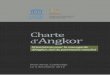 Charte d’Angkor - unesco.org · 5 Charte d’Angkor RÉVISION DU TEXTE PRODUIT DATE 1ère révision Projet 20 nov. 2002 2e révision Projet 20 déc. 2002 3e révision Projet 30