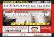DOSSIER SPECIAL MAROC 2010 - La Gâchette du Maroc · toute l'équipe de La Gâchette du Maroc, pour vous ... - Maroc Telecom rachète Vivendi Universal - Innovation : Un marocain