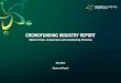 CROWDFUNDING INDUSTRY REPORT · Crowdfunding Platforms (CFPs) that explains their functionality and the different models at play. The report is based on two sources of data; the Crowdfunding