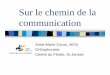 Sur le chemin de la communication - afg-web.fr · – peu de variété dans les fonctions de communication – pauvreté des habiletés conversationnelles. ... de fonctions pragmatiques