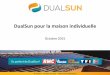 DualSun pour la maison individuellepro.dualsun.fr/wp-content/uploads/DualSun-Presentation-commerciale... · l’électricité à EDF - Ballon de 200L avec appoint électrique Bilan