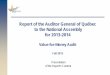 2013-11-27 Value-for-Money Audit – Report of the … · Value-for-Money Audit Fall 2013 . Presentation . of the Report’s Content . ... Société immobilière du Québec: Measures