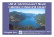 lstm speech music10 - Université de Montréalpift6266/A07/documents/lstm.pdf · Dalle Molle Institute for Artificial Intelligence (IDSIA) Lugano, ... Non-ergodic transition diagrams