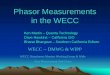 Phasor Measurements in the WECC - About NASPI | … · Phasor Measurements in the WECC Ken Martin ... XXX Utility host or RC. PG&E. ... CAISO. BCTC. PNM. IPCO. AESO. SDGE. SRP. …