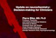 Update on neurochemistry: Decision-making for …€¦ · Pierre Blier, MD, Ph.D Professor, Psychiatry and Cellular & Molecular Medicine University of Ottawa Endowed Chair and Director