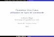 Formation Unix/Linux utilisation en ligne de commandezerotrois.fr/films/linux-utilisation-ecran-hide.pdf · sous une licence identique ou similaire à celle-ci. ... Solaris, AIX,