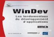 WinDev (agréé par PC SOFT) WinDev - static.fnac … · 38,90 € ISBN : 978-2-409-00160-4 Pour plus d’informations : WinDev Les fondamentaux du développement d’applications