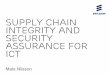 Supply Chain Integrity - ENISA · Supply Chain Integrity and Security Assurance for ... Do not add objects or text in the footer area ... business society entertainment family