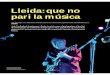 Lleida: que no pari la música - lleidatur.com · pari la música Amb l’arribada de la primavera i l’estiu, la música pren el protagonisme al territori ... tram del sender GR-3