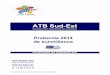 Protocole ATB SE 2014 data 2013 - Bienvenue sur … · proposition des actions de bon usage des antibiotiques et l’élaboration des indicateurs de suivi. Au travers de la mise en