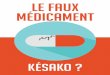 Ké · PDF filede distribution fiabilisés : de la conception à la distribution en passant par la fabrication du médicament, la France ... Le parcours d'un médicament Être vigilant