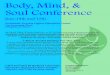 Body, Mind, & Soul Conference - liveto108.comliveto108.com/bmce.pdf · The Body, Mind, & Soul Conference is an exposition featuring professional insight into healing the whole individual